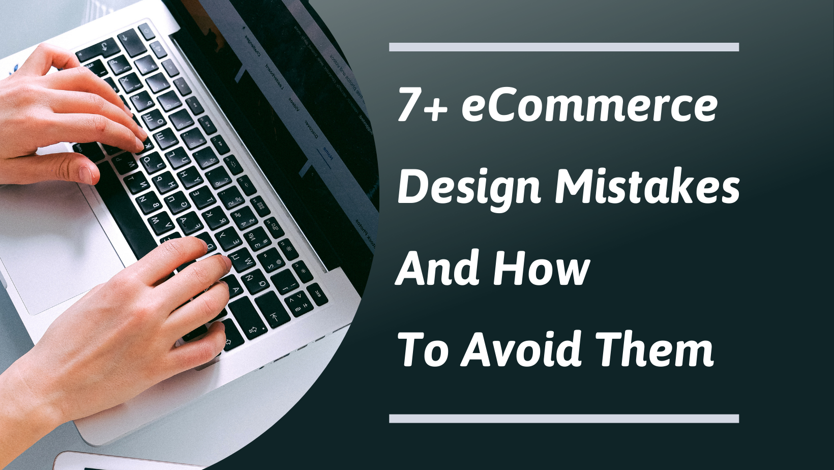 7 Ecommerce Design Mistakes And How To Avoid Them