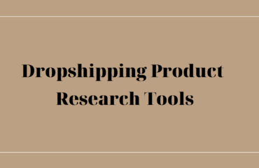 The 5+ Best Winning Dropshipping Product Research Tools