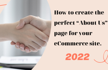 How to create the perfect “About Us” page for your eCommerce site.